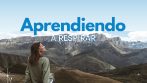 Aprendiendo a respirar
